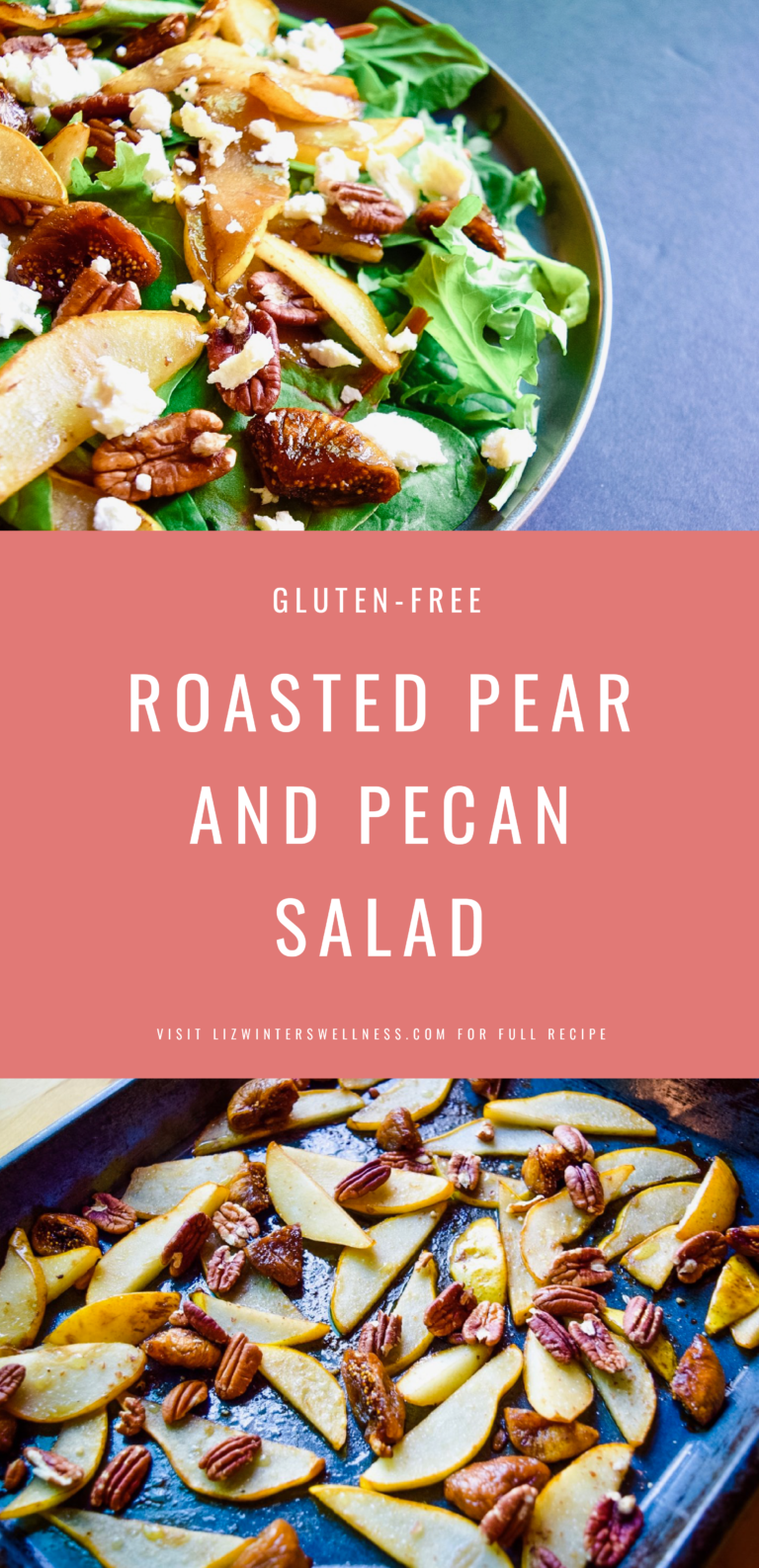 Roasted Pear and Pecan Salad - Liz Winters Wellness