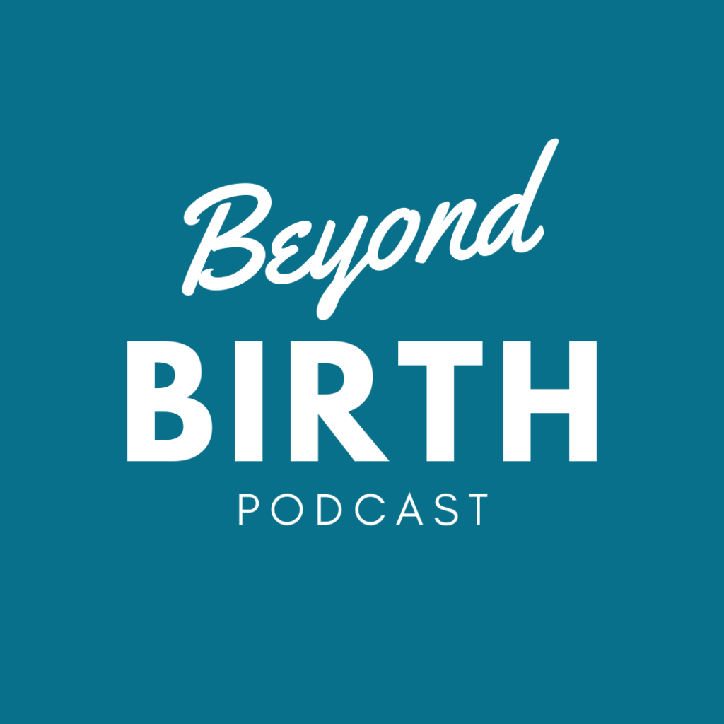 Beyond Birth Podcast 